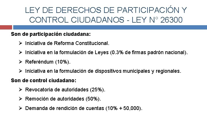 LEY DE DERECHOS DE PARTICIPACIÓN Y CONTROL CIUDADANOS - LEY N° 26300 Son de