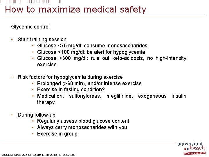 How to maximize medical safety Glycemic control • Start training session • Glucose <75