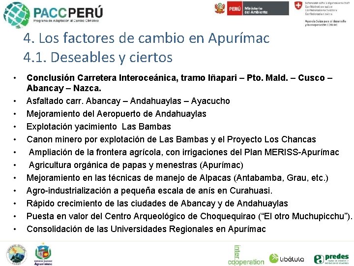 4. Los factores de cambio en Apurímac 4. 1. Deseables y ciertos • •