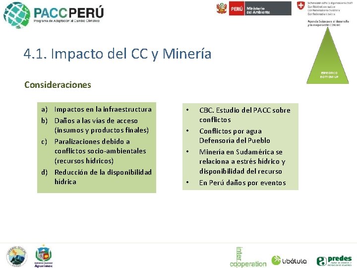 4. 1. Impacto del CC y Minería ESPECIFICO BOTTOM UP Consideraciones a) Impactos en