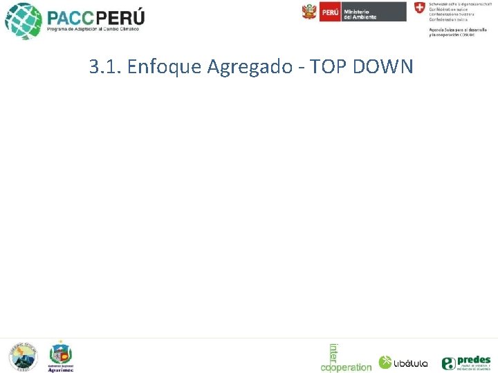 3. 1. Enfoque Agregado - TOP DOWN 