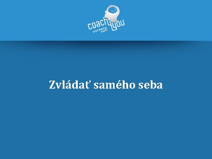 Zvládať samého seba 