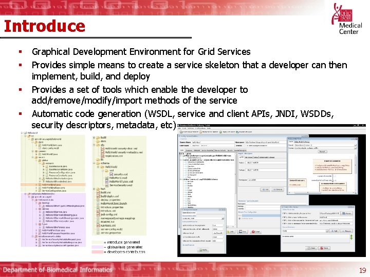 Introduce § § Graphical Development Environment for Grid Services Provides simple means to create