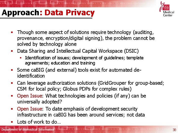 Approach: Data Privacy § Though some aspect of solutions require technology (auditing, provenance, encryption/digital