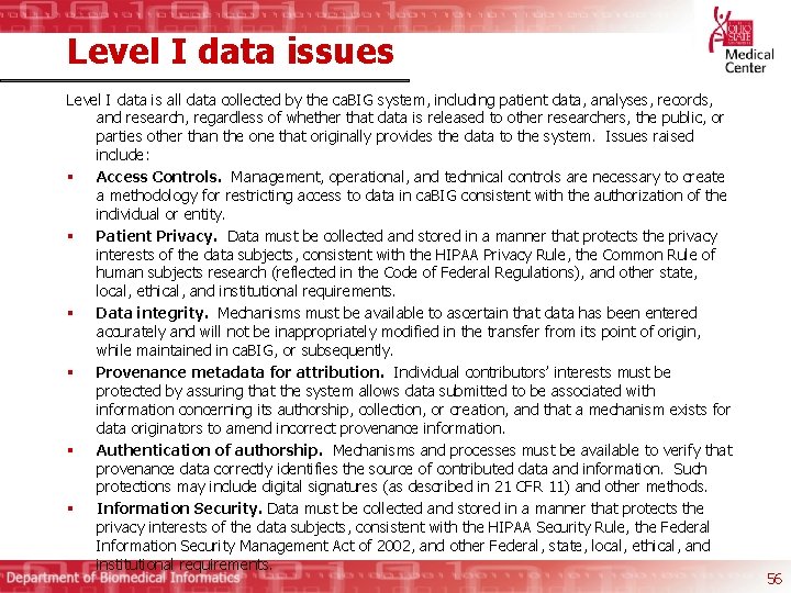 Level I data issues Level I data is all data collected by the ca.