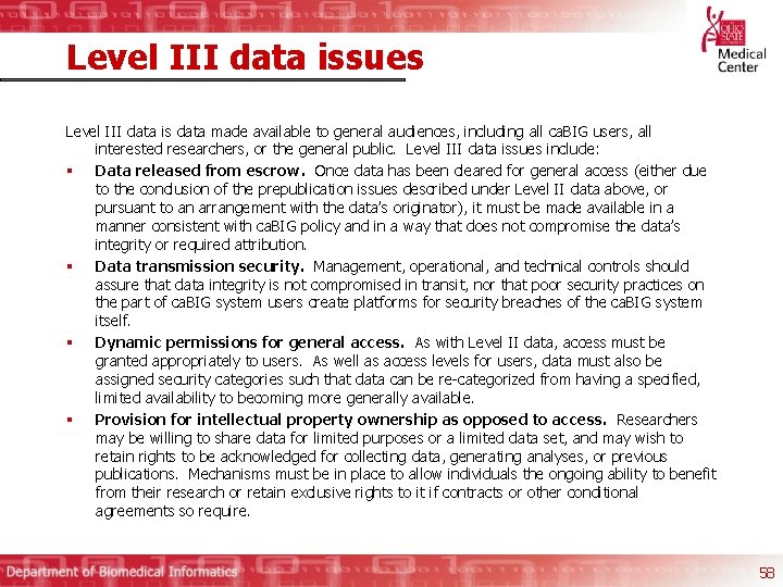 Level III data issues Level III data is data made available to general audiences,