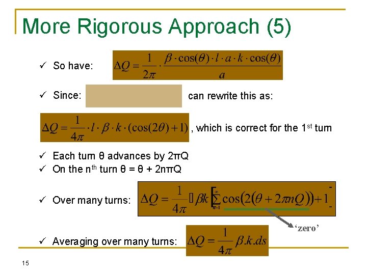 More Rigorous Approach (5) ü So have: ü Since: can rewrite this as: ,