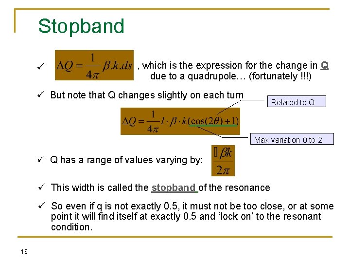 Stopband ü , which is the expression for the change in Q due to