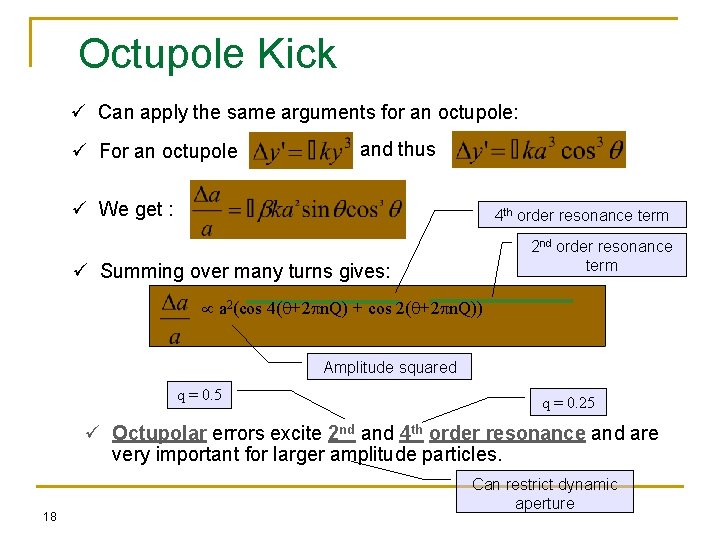 Octupole Kick ü Can apply the same arguments for an octupole: ü For an