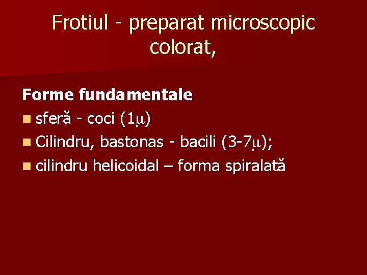 Frotiul - preparat microscopic colorat, Forme fundamentale n sferă - coci (1 ) n