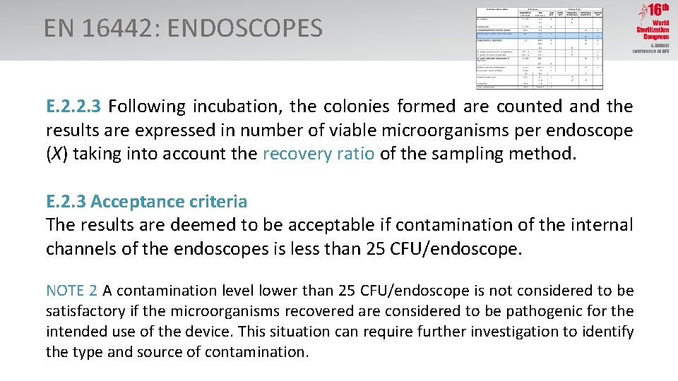 EN 16442: ENDOSCOPES E. 2. 2. 3 Following incubation, the colonies formed are counted