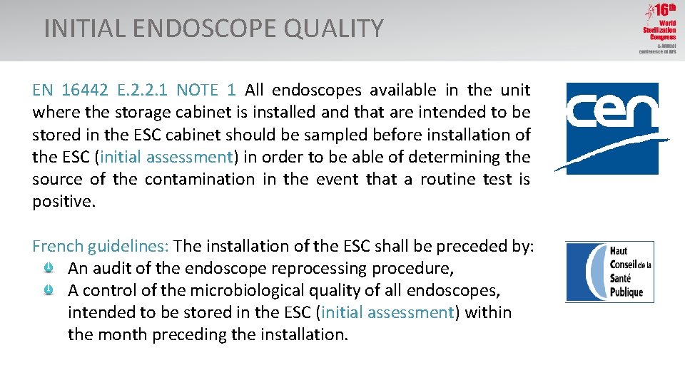 INITIAL ENDOSCOPE QUALITY EN 16442 E. 2. 2. 1 NOTE 1 All endoscopes available