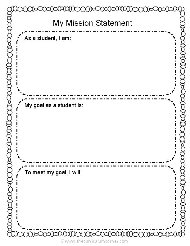 My Mission Statement As a student, I am: My goal as a student is: