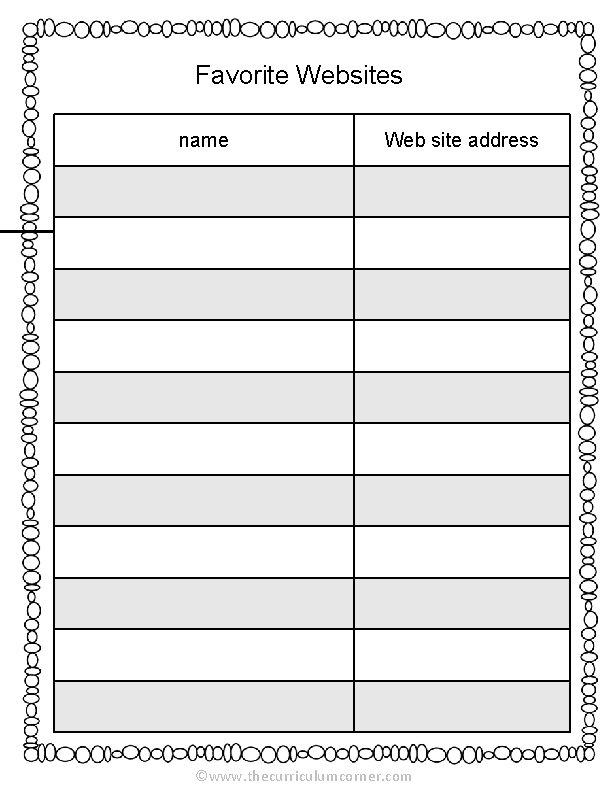 Favorite Websites name Web site address ______ ©www. thecurriculumcorner. com 
