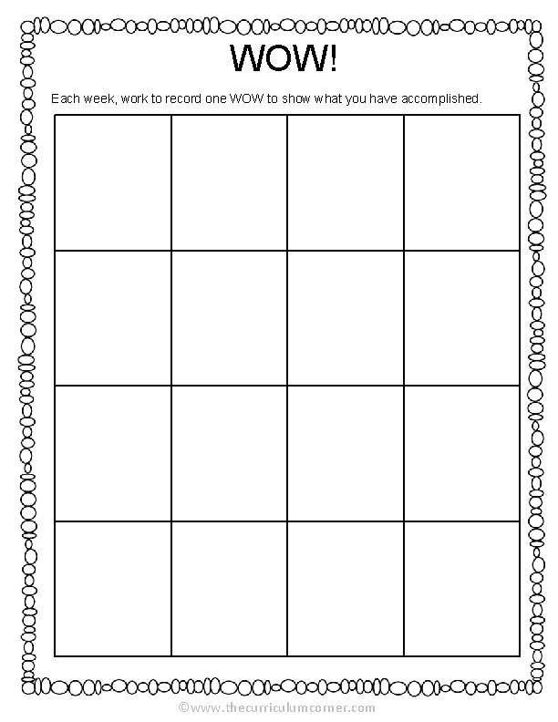 WOW! Each week, work to record one WOW to show what you have accomplished.