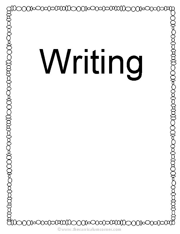 Writing ©www. thecurriculumcorner. com 