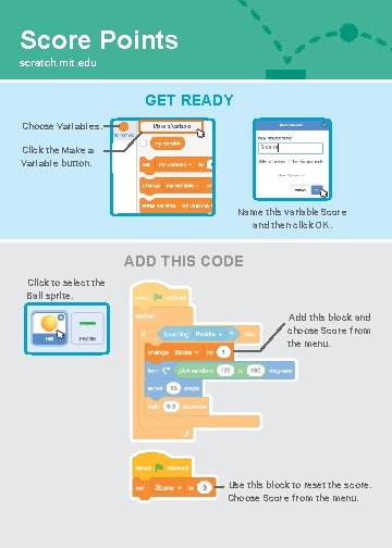 Score Points scratch. mit. edu GET READY Choose Variables. Score Click the Make a