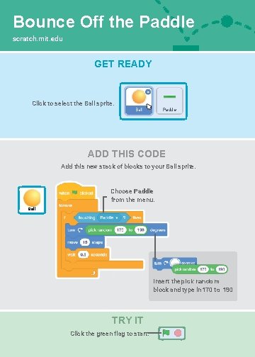 Bounce Off the Paddle scratch. mit. edu GET READY Click to select the Ball