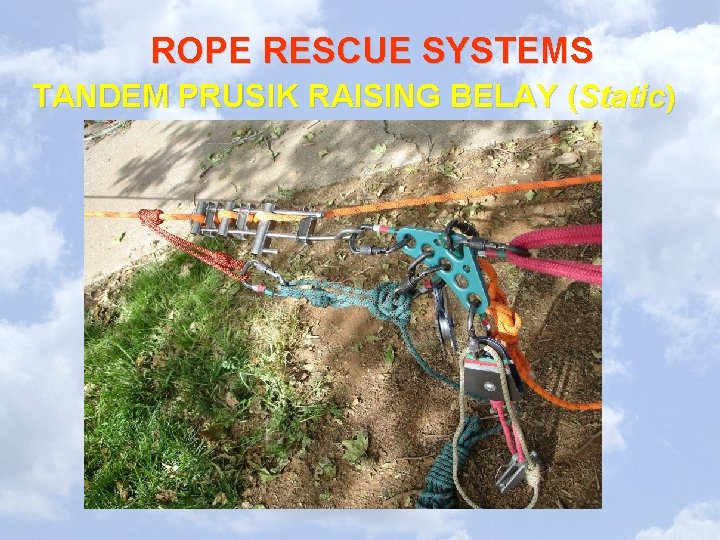 ROPE RESCUE SYSTEMS TANDEM PRUSIK RAISING BELAY (Static) 