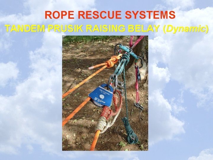 ROPE RESCUE SYSTEMS TANDEM PRUSIK RAISING BELAY (Dynamic) 