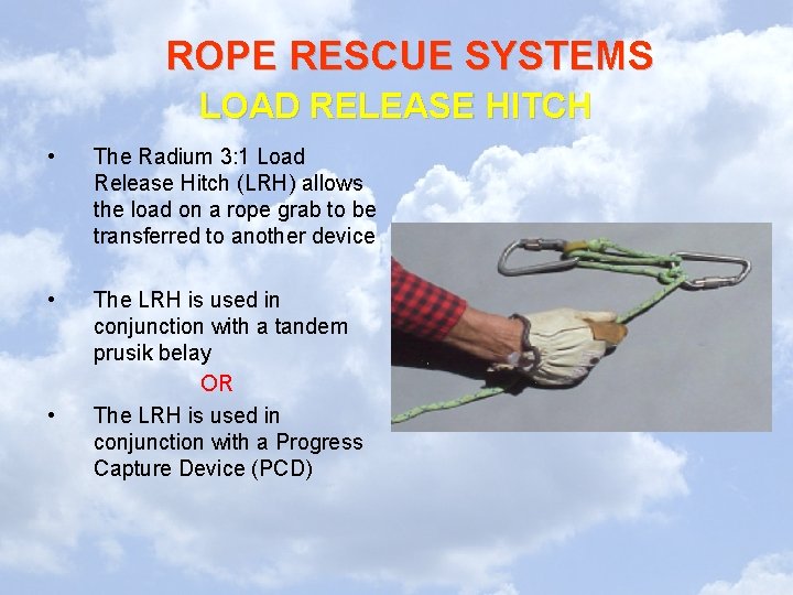 ROPE RESCUE SYSTEMS LOAD RELEASE HITCH • The Radium 3: 1 Load Release Hitch