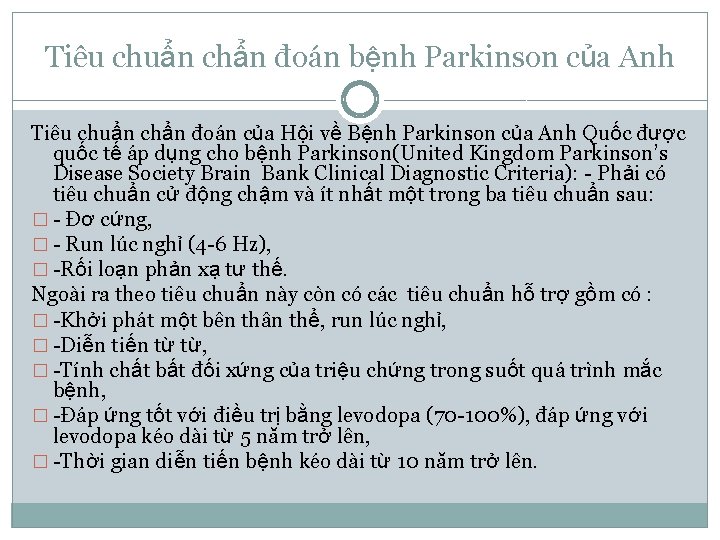 Tiêu chuẩn chẩn đoán bệnh Parkinson của Anh Tiêu chuẩn chẩn đoán của Hội