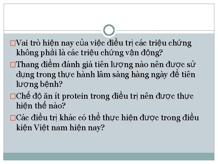 �Vai trò hiện nay của việc điều trị các triệu chứng không phải là