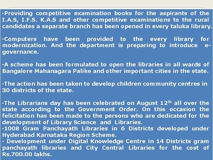  • Providing competitive examination books for the aspirants of the I. A. S,