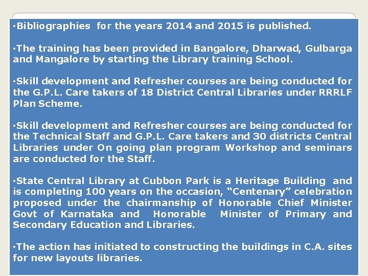  • Bibliographies for the years 2014 and 2015 is published. • The training