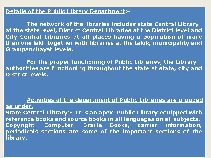Details of the Public Library Department: The network of the libraries includes state Central