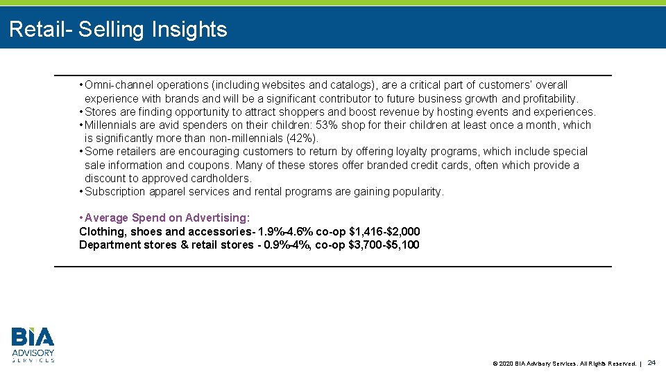 Retail- Selling Insights • Omni-channel operations (including websites and catalogs), are a critical part