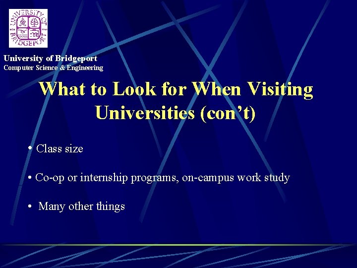 University of Bridgeport Computer Science & Engineering What to Look for When Visiting Universities