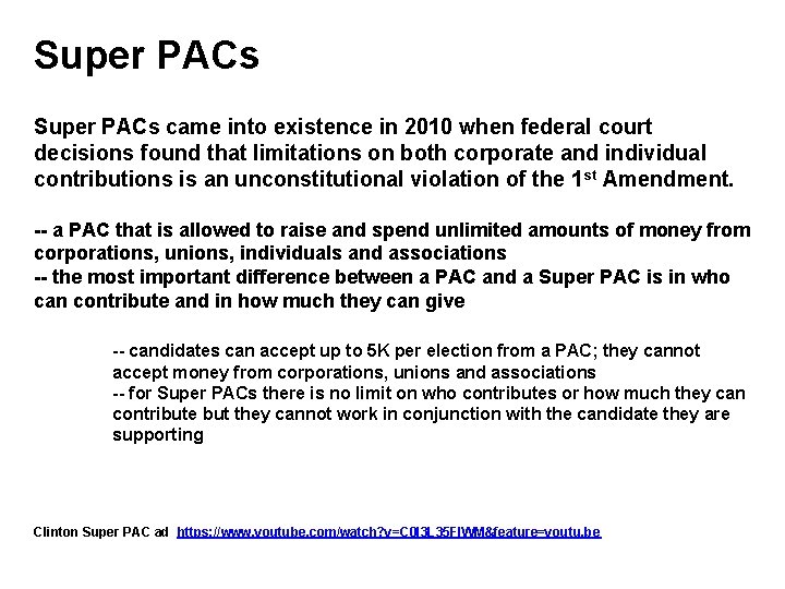 Super PACs came into existence in 2010 when federal court decisions found that limitations