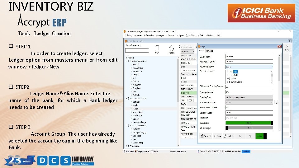 INVENTORY BIZ ERP Bank Ledger Creation q STEP 1 In order to create ledger,