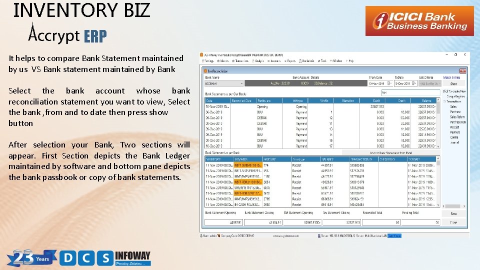 INVENTORY BIZ ERP It helps to compare Bank Statement maintained by us VS Bank