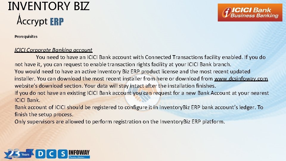 INVENTORY BIZ ERP Prerequisites ICICI Corporate Banking account You need to have an ICICI