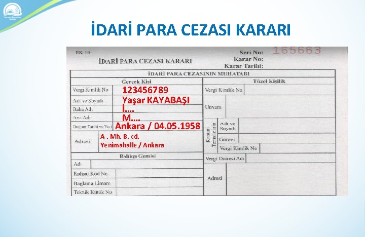 İDARİ PARA CEZASI KARARI 123456789 Yaşar KAYABAŞI İ…. M…. Ankara / 04. 05. 1958