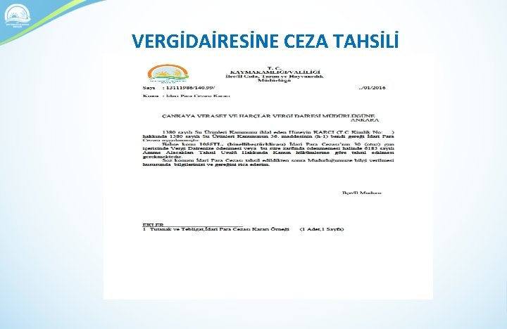 VERGİDAİRESİNE CEZA TAHSİLİ 