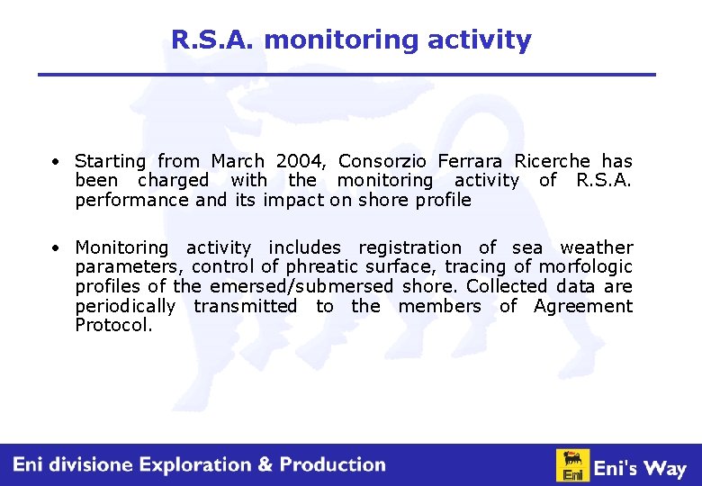 R. S. A. monitoring activity • Starting from March 2004, Consorzio Ferrara Ricerche has
