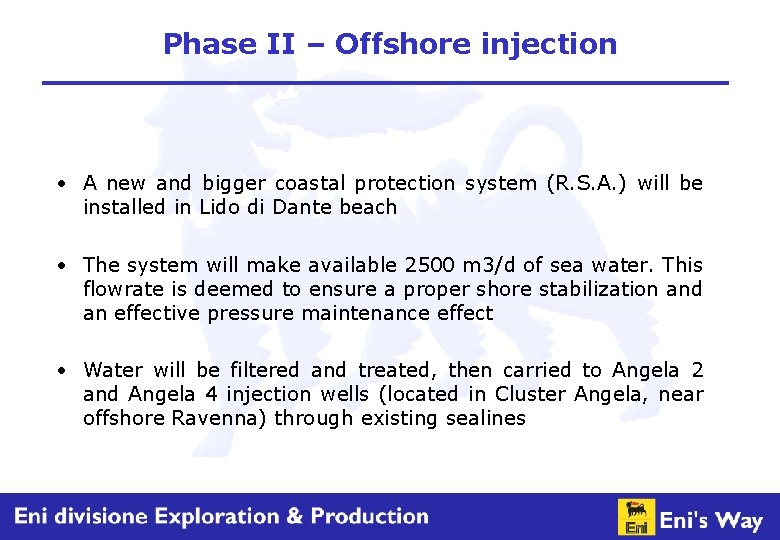 Phase II – Offshore injection • A new and bigger coastal protection system (R.