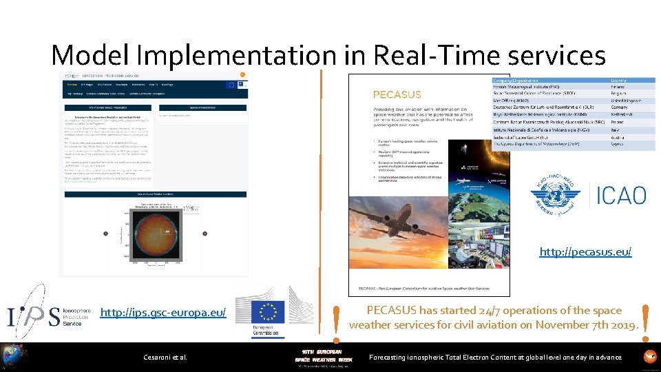 Model Implementation in Real-Time services http: //pecasus. eu/ http: //ips. gsc-europa. eu/ Cesaroni et