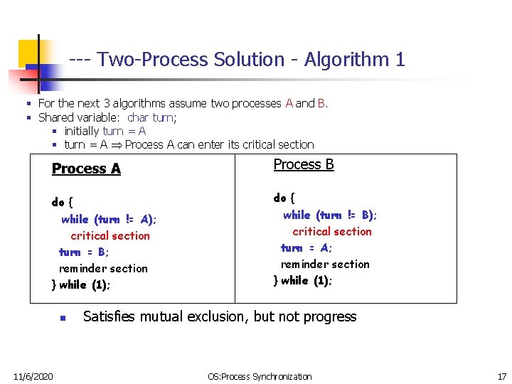 --- Two-Process Solution - Algorithm 1 § For the next 3 algorithms assume two