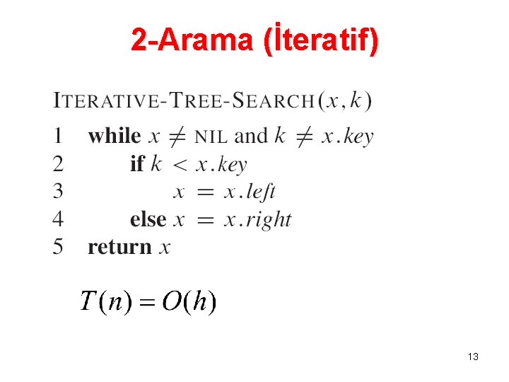 2 -Arama (İteratif) 13 