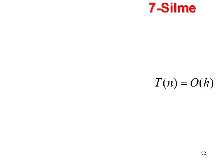 7 -Silme 32 