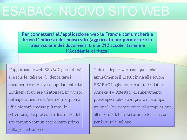 ESABAC: NUOVO SITO WEB Per connettersi all’applicazione web la Francia comunicherà a breve l’indirizzo