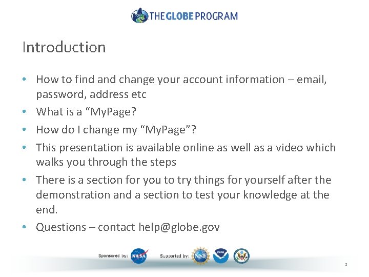 Introduction • How to find and change your account information – email, password, address