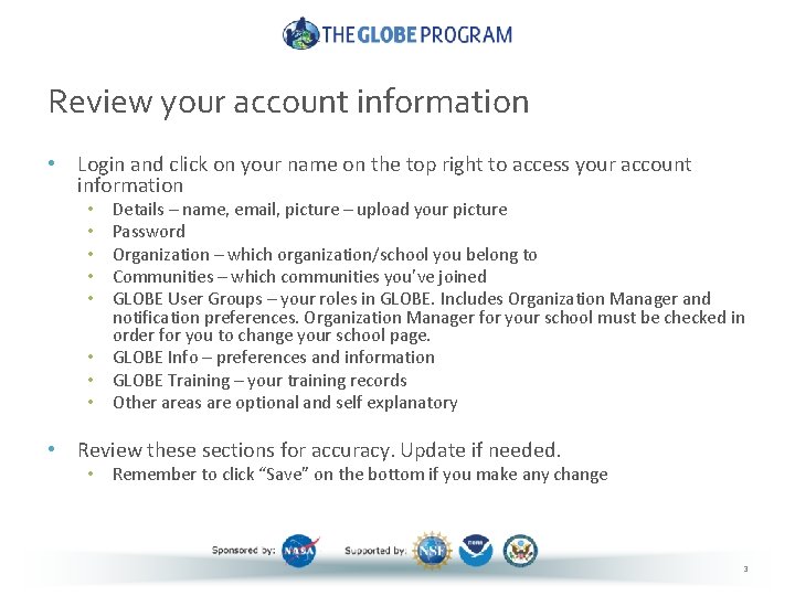 Review your account information • Login and click on your name on the top