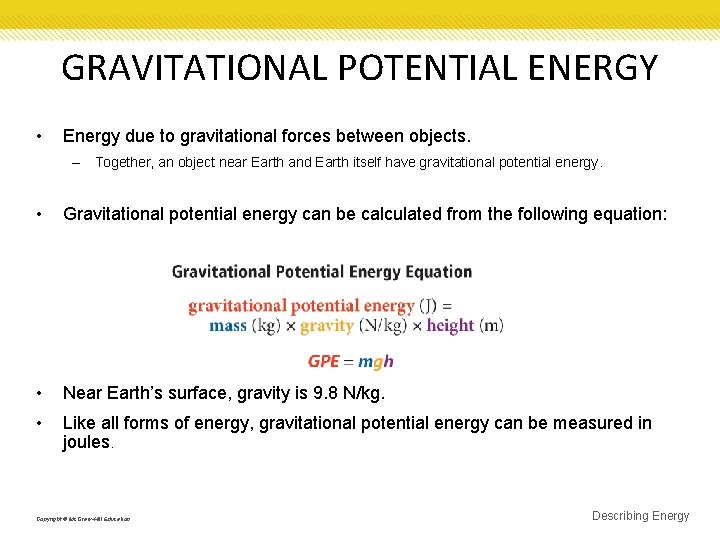 GRAVITATIONAL POTENTIAL ENERGY • Energy due to gravitational forces between objects. – Together, an