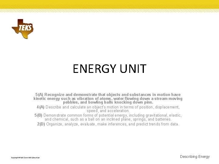 ENERGY UNIT 5(A) Recognize and demonstrate that objects and substances in motion have kinetic