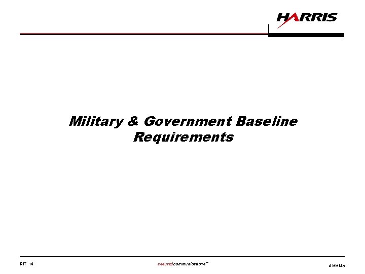 Military & Government Baseline Requirements RIT 14 assuredcommunications™ d-MMM-y 